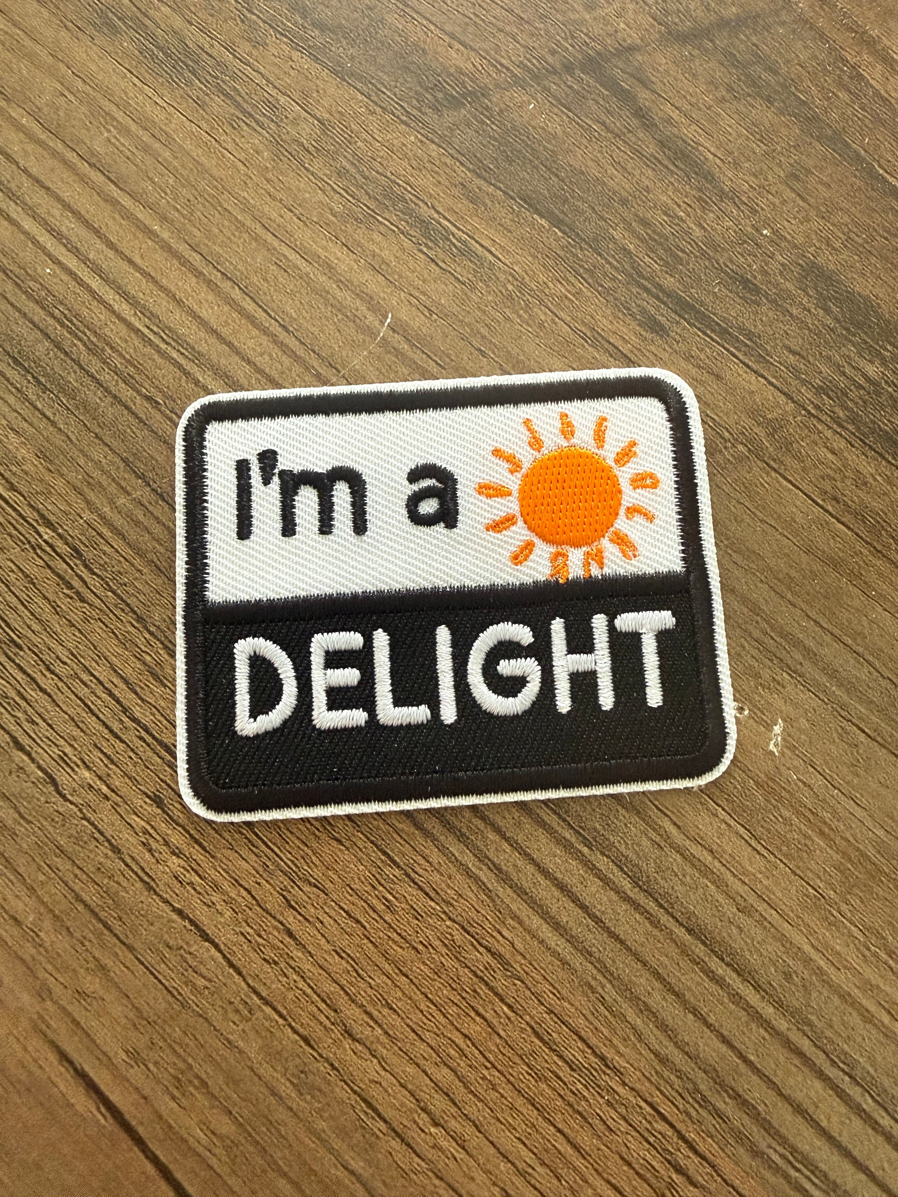 I’m a delight ☀️